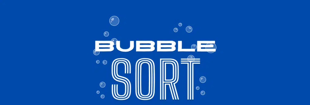 Bubble Sort Algorithm